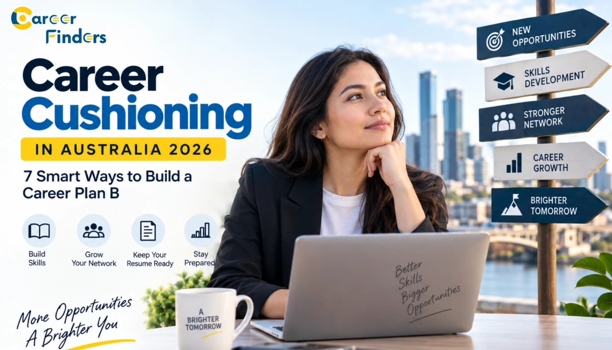 Career Cushioning in Australia: 7 Smart Ways to Build a Career Plan B in 2026