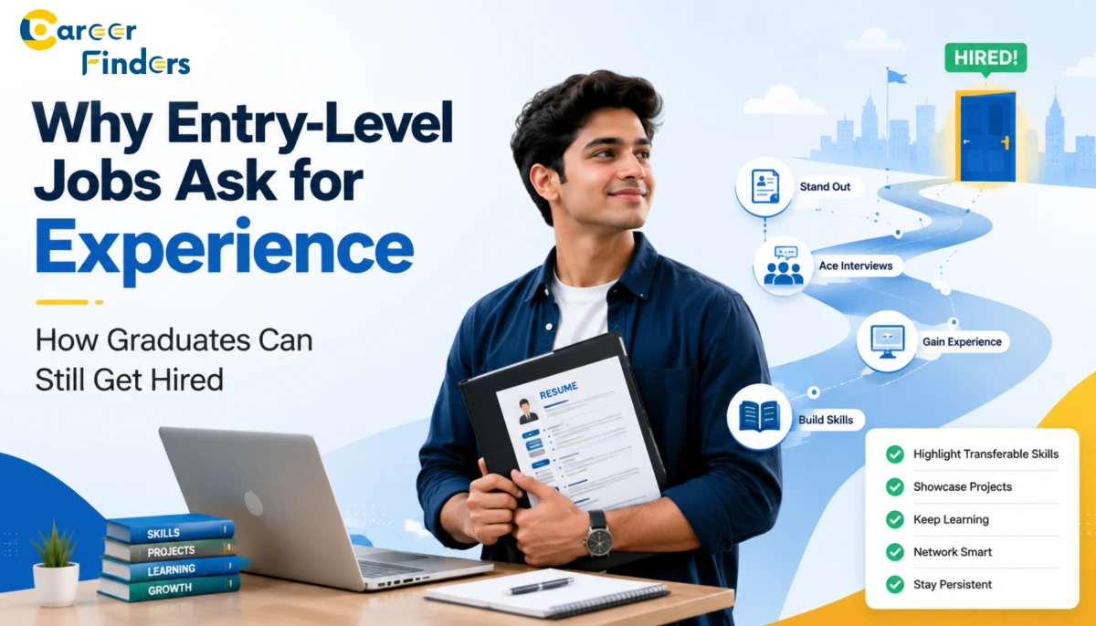 Why Entry-Level Jobs Ask for Experience — and How Graduates Can Still Get Hired